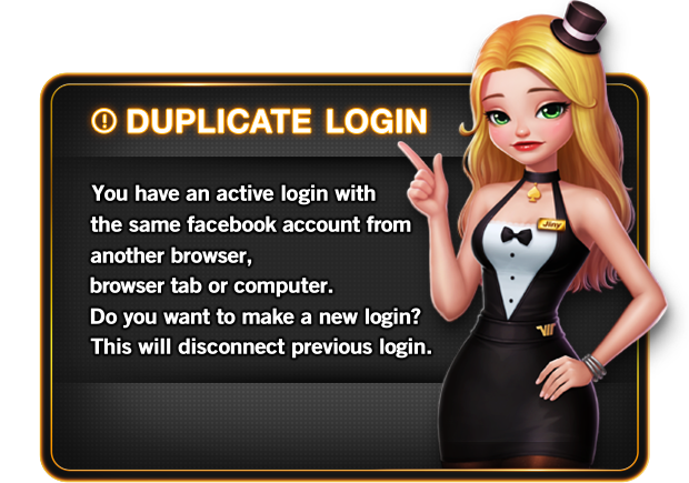 Duplicate login. You have an active login with the same account from another browser, browser tab or computer.